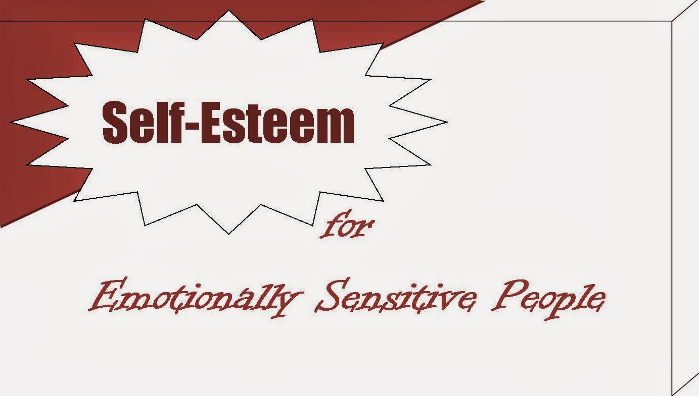 Self-Esteem for Emotionally Sensitive People wise mind bpd mindfulness