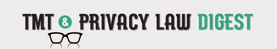 TMT and Privacy Law Digest 