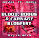BLOOD ,BOOBS AND CARNAGE BLOGFEST