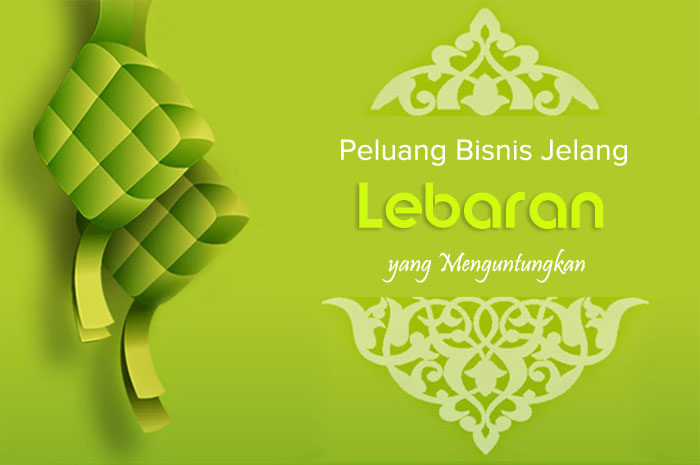 Bisnis Musiman Yang Menguntungkan Jelang Lebaran 2015