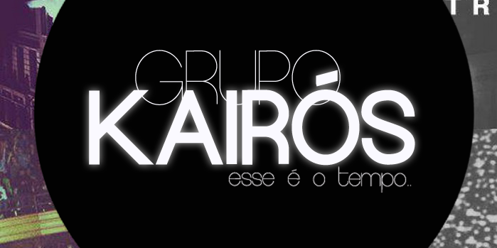 Kairós - Esse é o tempo