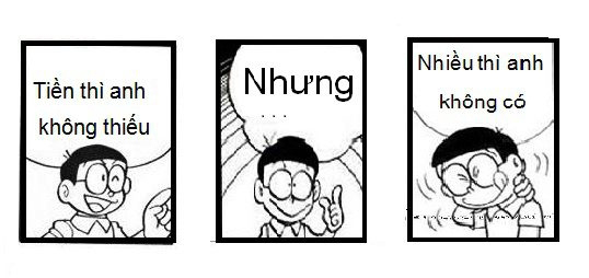 Đôrêmon chế -Tiền thì anh không thiếu 