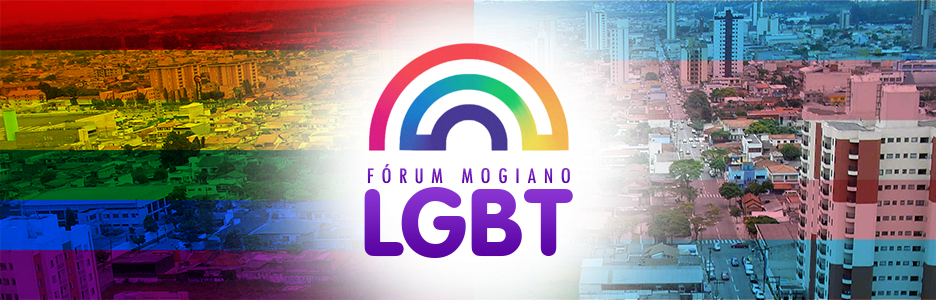 Fórum Mogiano LGBT - Lésbicas, Gays, Bissexuais e Transgêneros de Mogi das Cruzes - SP