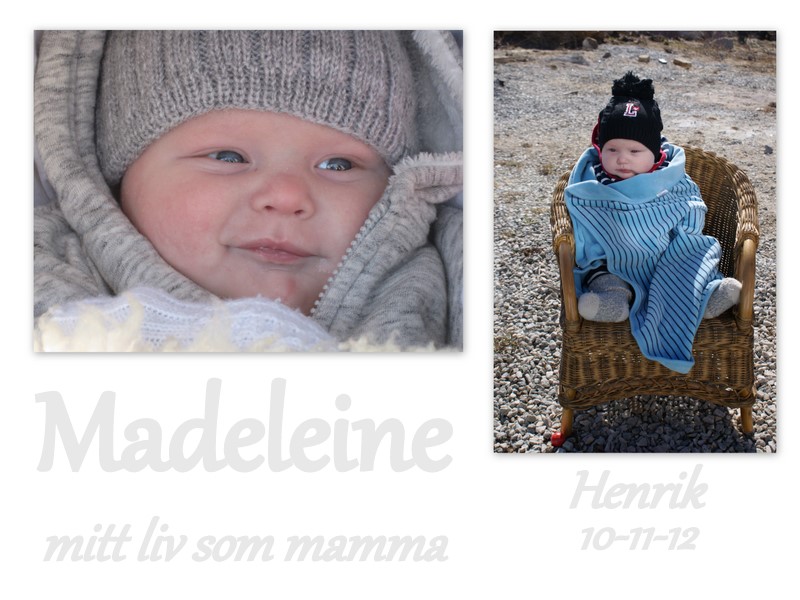 Madeleine - Mamma till Henrik ♥