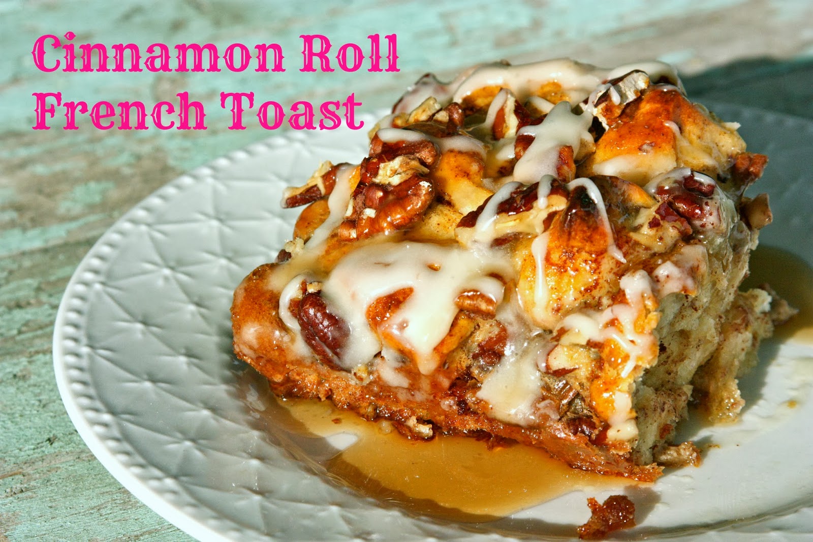 Cinnamon Roll French Toast {recipe} Kiki & Company