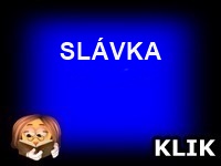 SLÁVKA