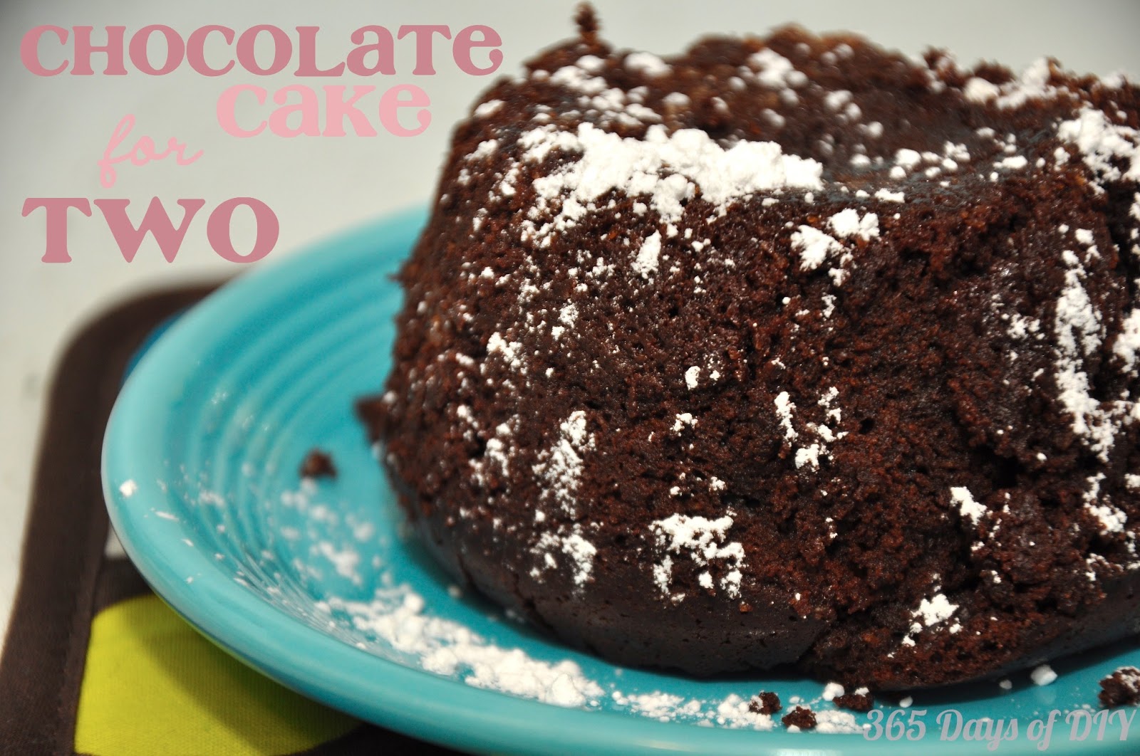 365 Days of DIY Chocolate Cake for Two