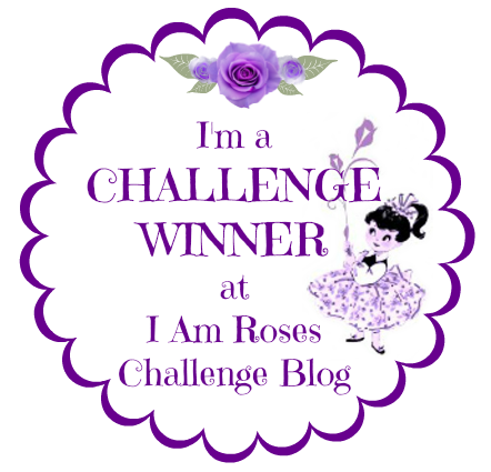 Winner of June 2014"I am Roses Challenge Blog"