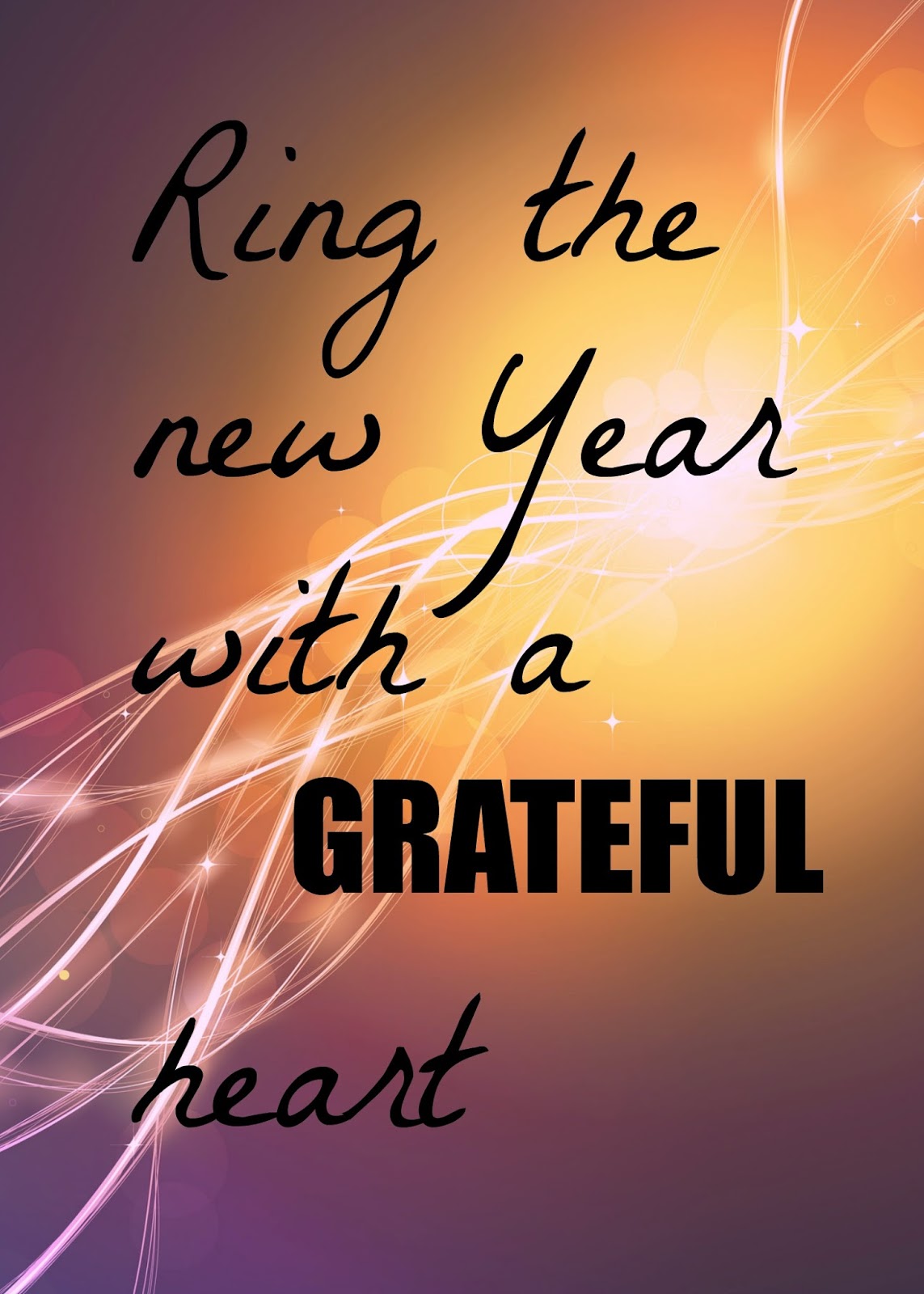 . Grateful Ring the New Year with a GRATEFUL Heart!