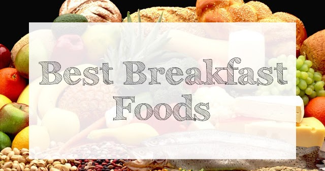 Best Breakfast Foods