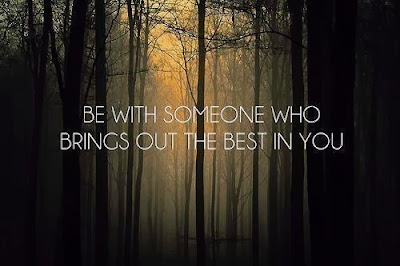 Photo With Love Quotes (Be with someone who brings out the best in you)