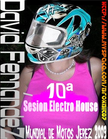 10ª Sesion Electro House (Mundial de Motos de Jerez 2009)