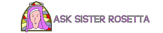 Ask Sister Rosetta