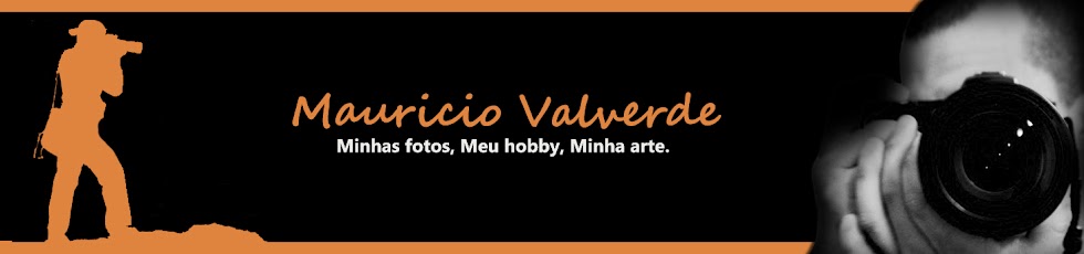 Mauricio Valverde - Minhas fotos, Meu hobby, Minha arte.