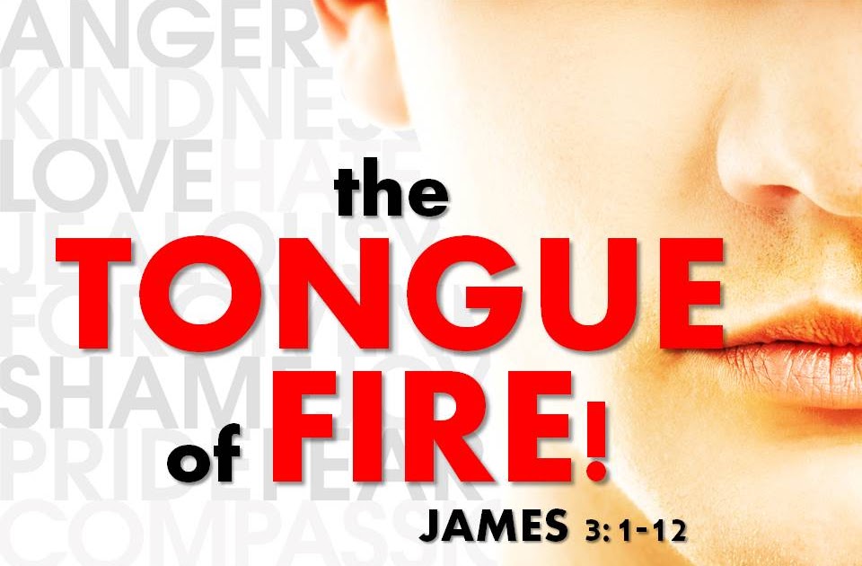 Hope Central Weekly Sermon Notes THE TONGUE OF FIRE!