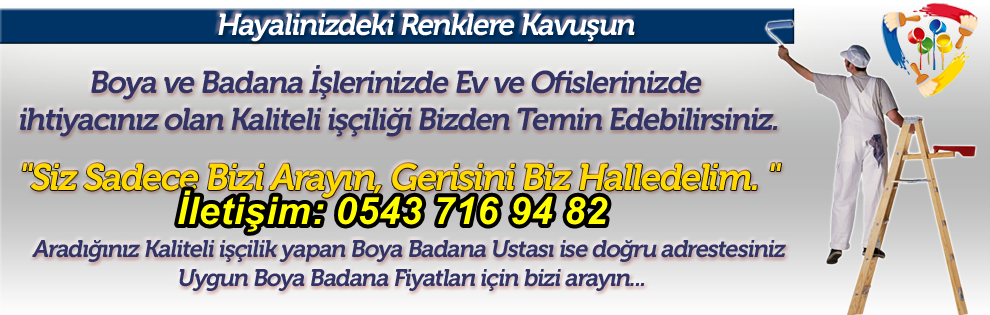 İzmir Boyacı Boya Badana İşleri Ustaları TEL : (0543 716 94 82) ®