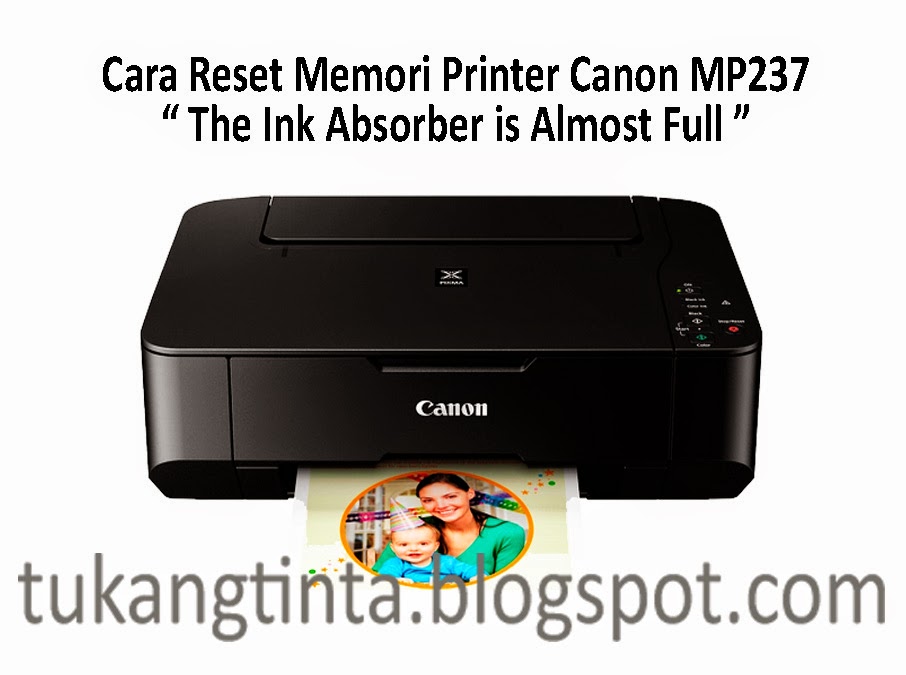 Pusat Modifikasi Printer Infus: Cara Reset Memori Printer Canon MP237