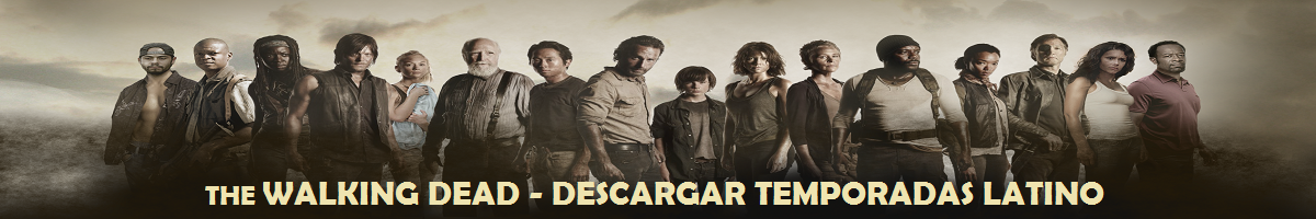 The Walking Dead - Descargar Temporadas Latino