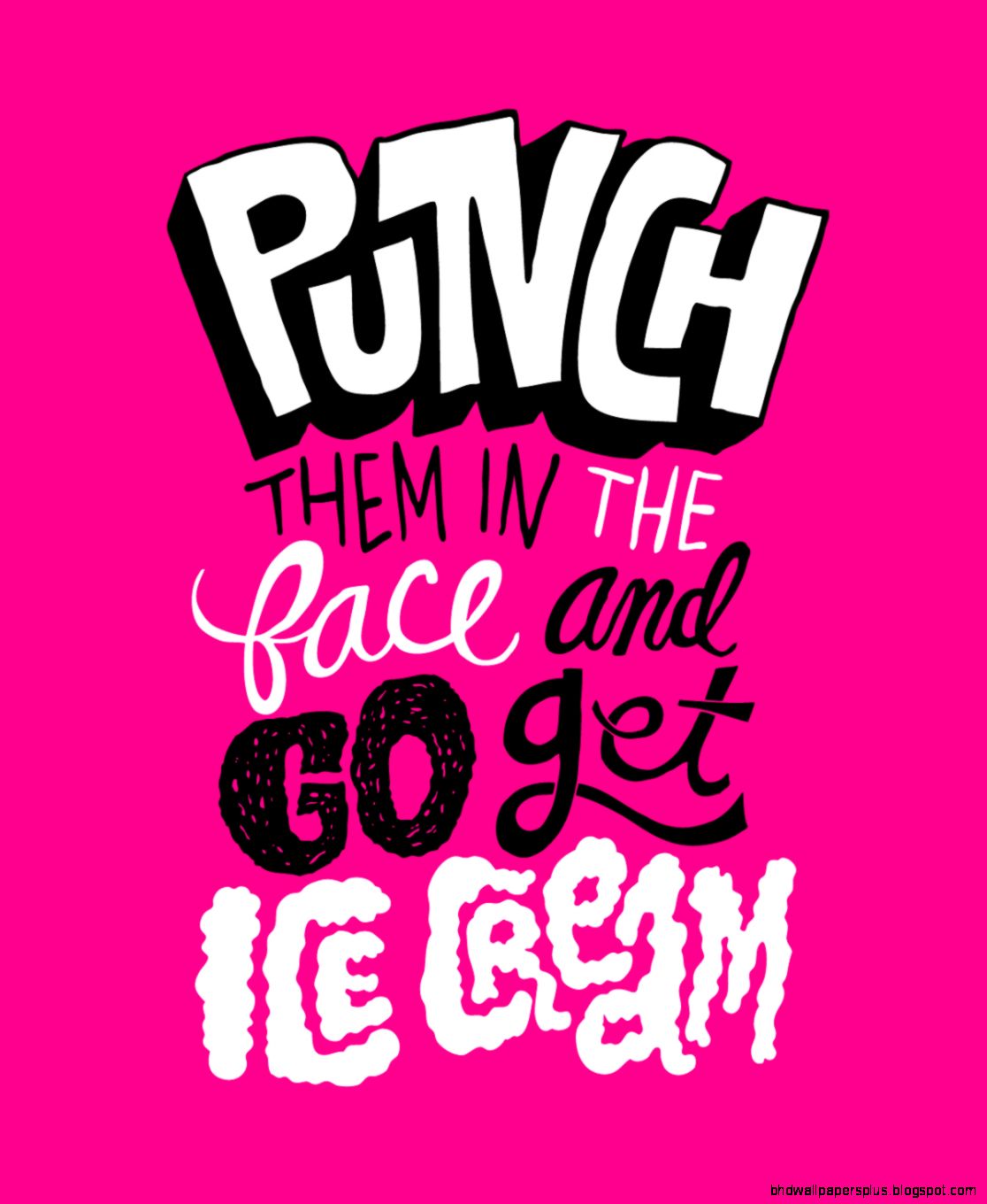 If Someone Breaks Your Heart Punch Them in the Face If Someone Breaks Your Heart Punch Them in the Face