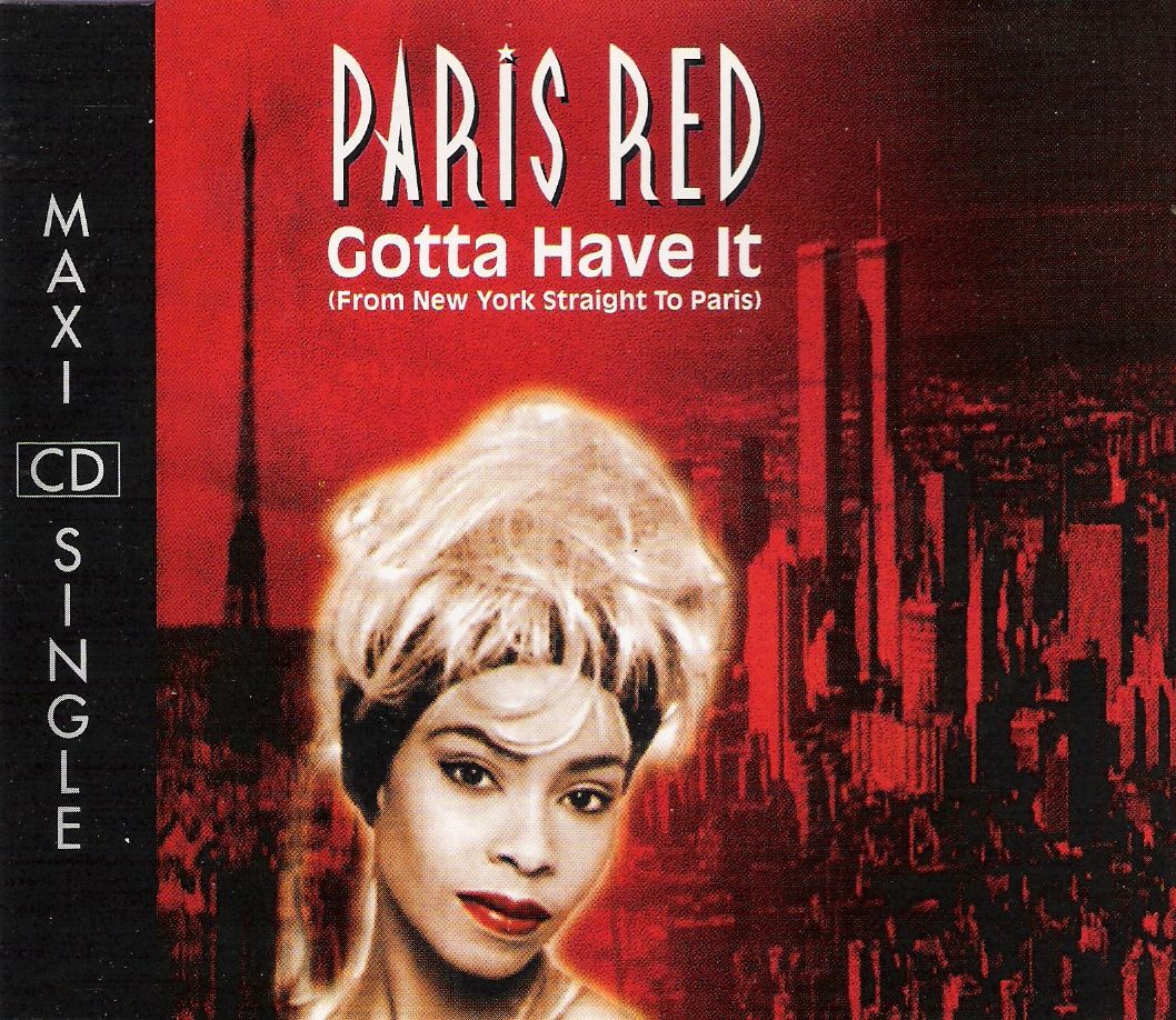 Paris+Red+-+Gotta+Have+It+-+Maxi+CD.jpg