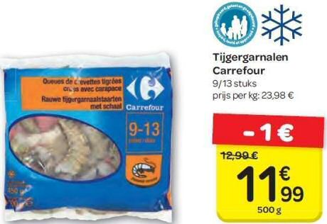 1 pak grijze tijgergarnalen uit de diepvries van Carrefour