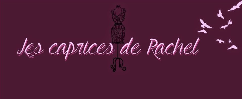 Les caprices de Rachel