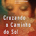 Lançamento: Cruzando o Caminho do Sol