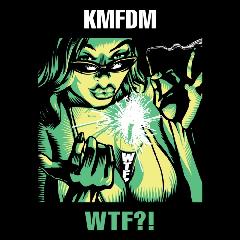 Artist: KMFDM Album: WTF!