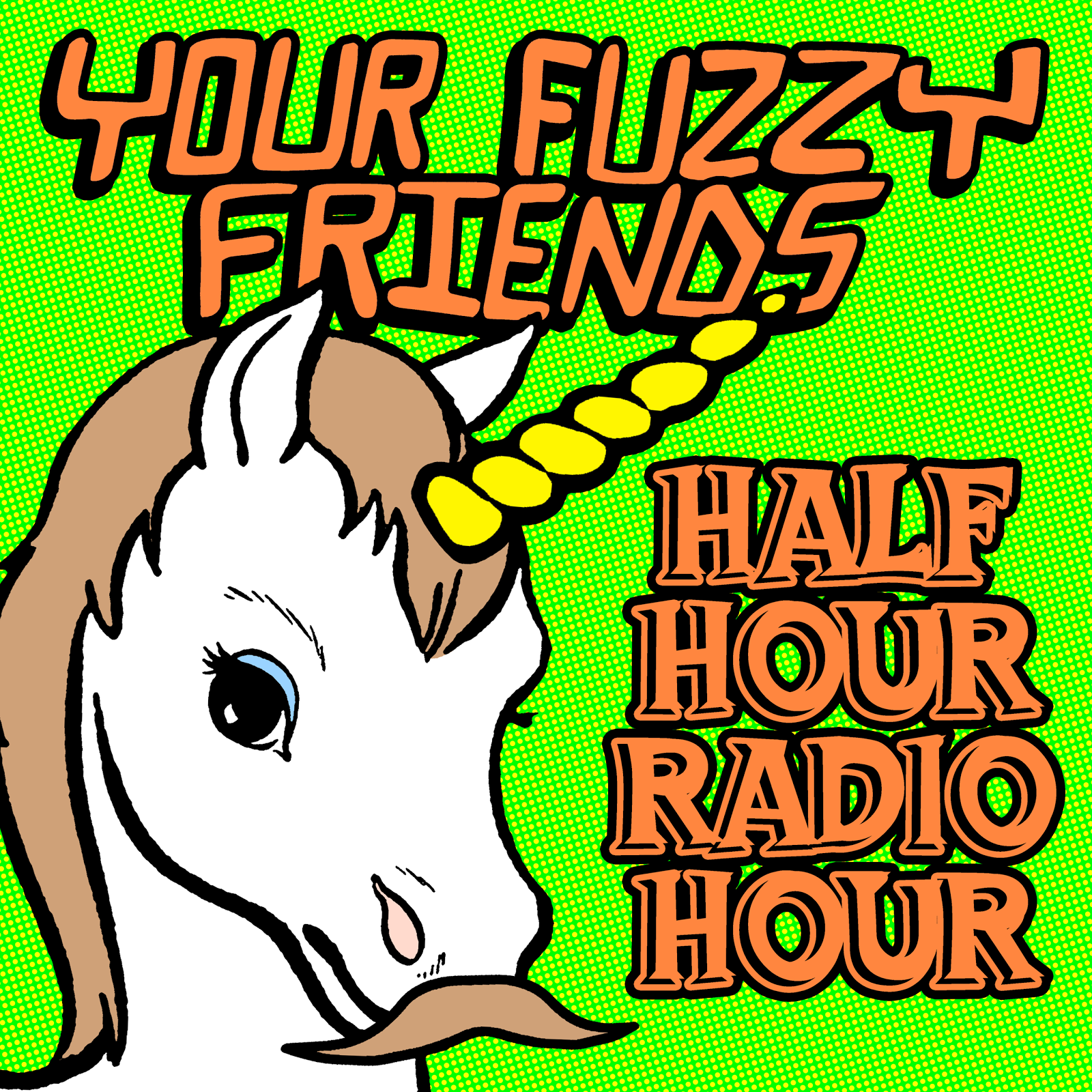 Your Fuzzy Friends Half Hour Radio Hour Episode #1