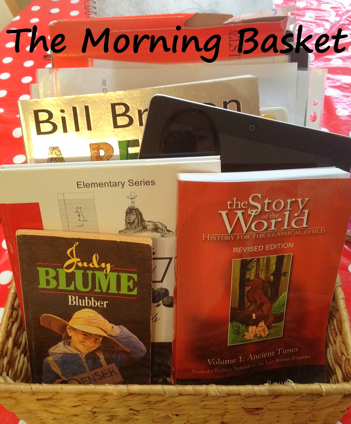 The Morning Basket & Table Time