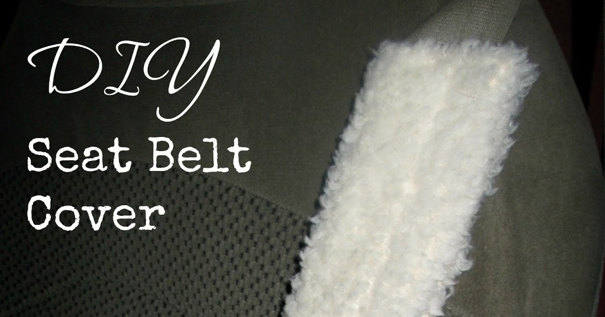 THE REHOMESTEADERS DIY Seat Belt Cover