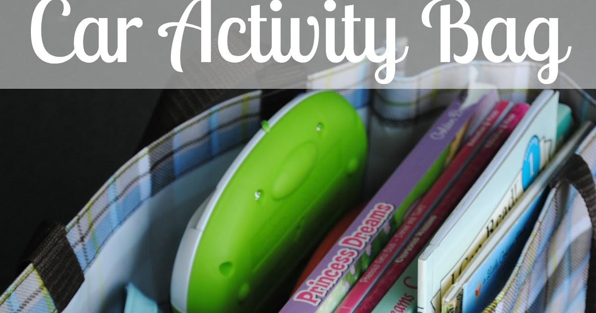 *Random Thoughts of a SUPERMOM!* Roadtrip Ready Car Activity Bag