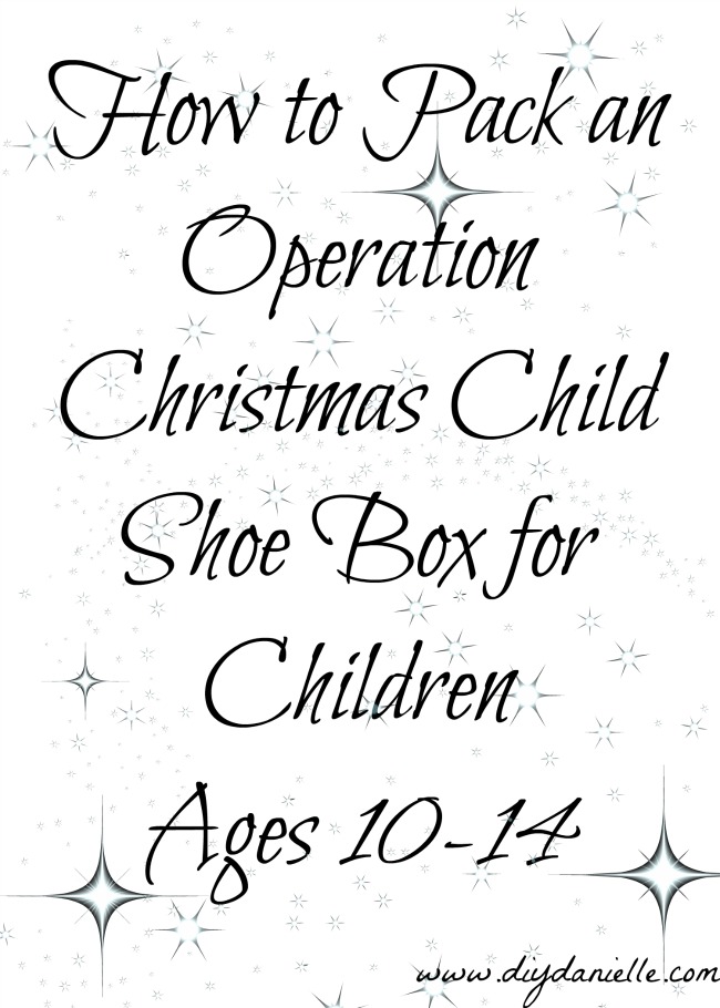How to pack a Shoe Box for Operation Christmas Child: Ages 10-14 years old. Packing shoe boxes for children ages 10-14 through Operation Christmas Child