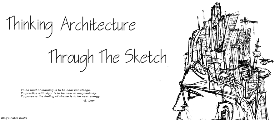 Thinking Architecture Through The Sketch