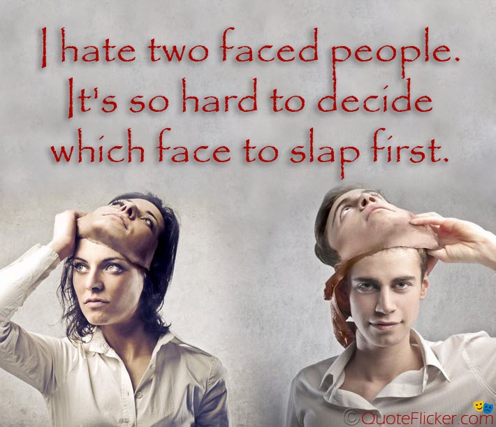 Two Faced People... | Quotes Collection