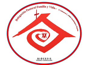 DELEGACION DIOCESANA PASTORAL DE FAMILIA Y VIDA