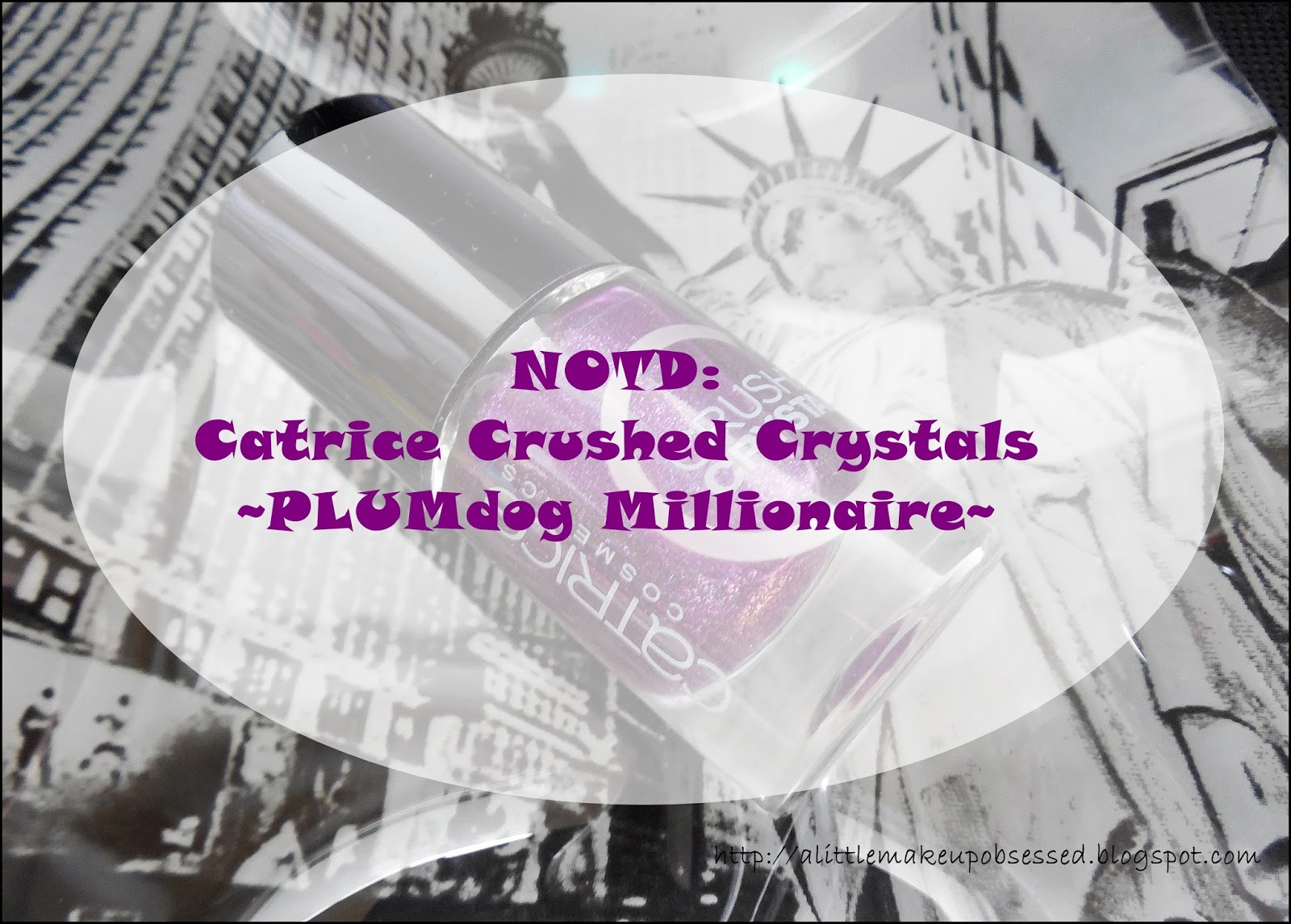 NOTD Catrice Crushed Crystals PLUMdog Millionaire a little make up obsessed