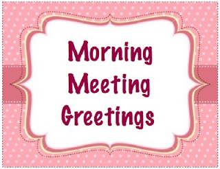 kristen keeping it quot class y quot morning meeting greetings morning meeting greetings