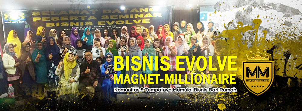 Bisnis Evolve Magnet Millionaire Team