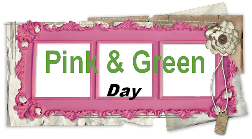 Just a Pink & Green Day