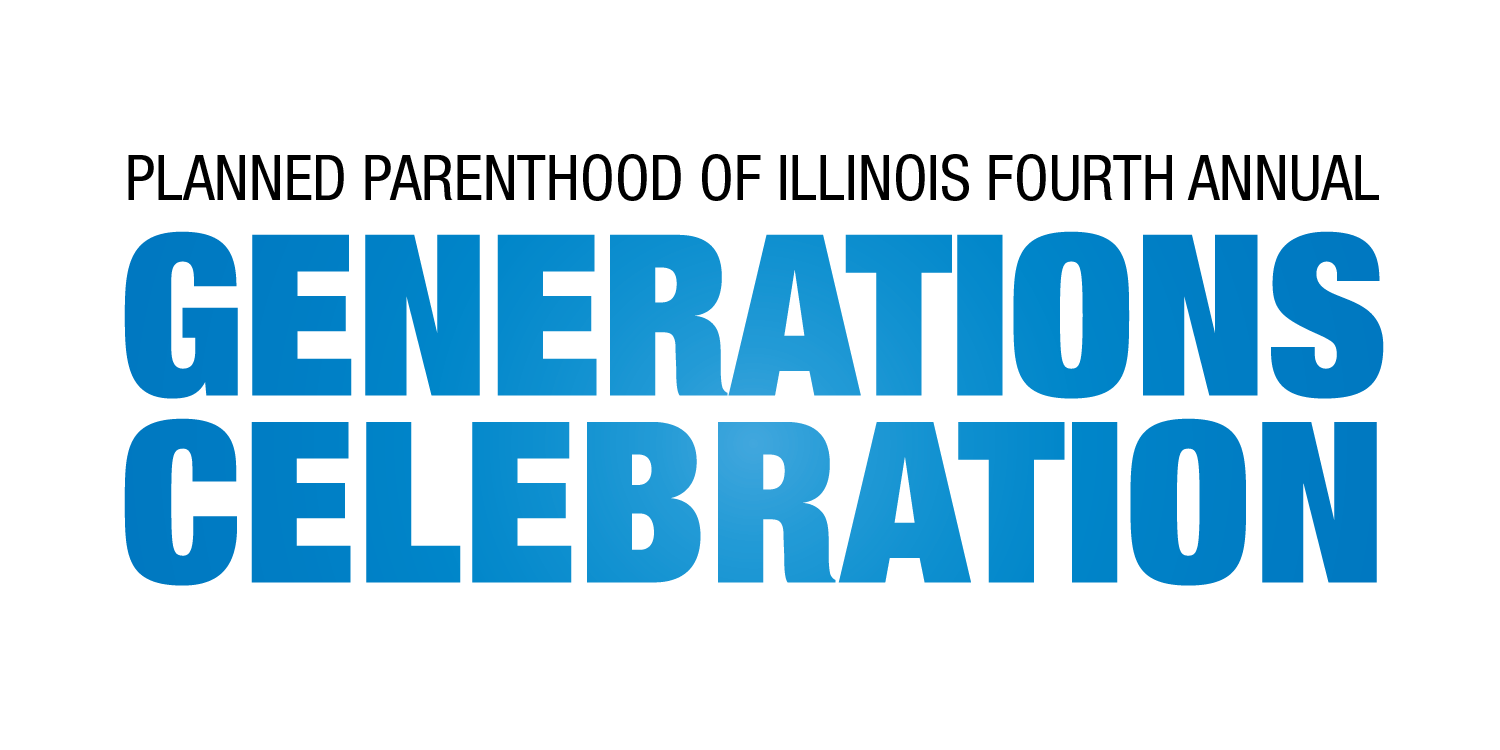 Planned Parenthood of Illinois Fourth Annual Generations Celebration