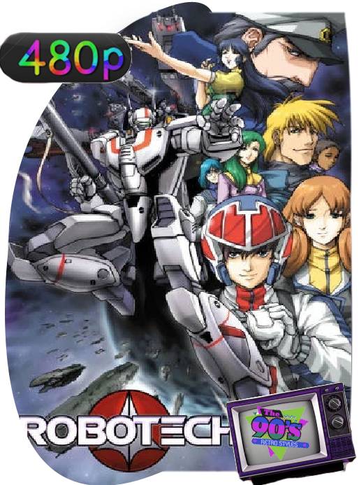 Robotech (1985) Temporada 1-3 + Peliculas [480p] [Latino] [GoogleDrive] [RangerRojo]