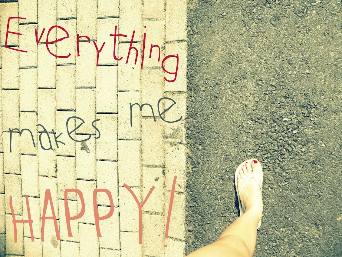 Everything makes me happy♥