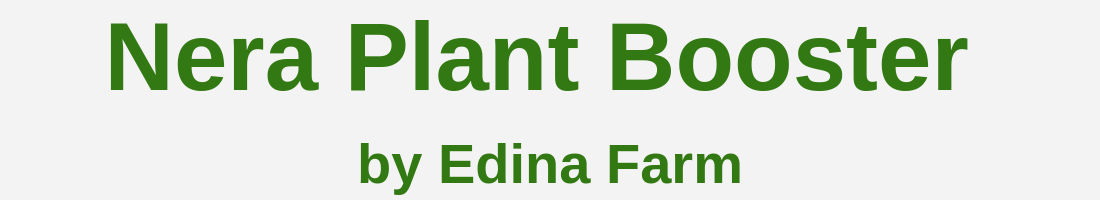 Nera Plant Booster by Edina Farm