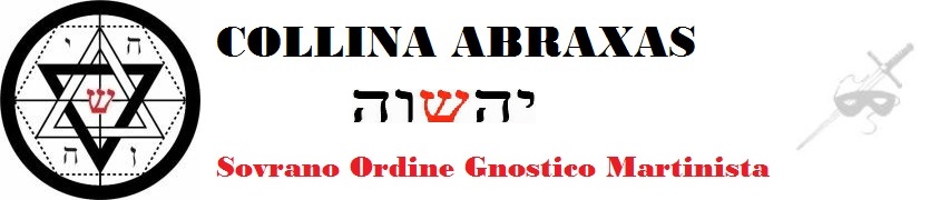 Collina Abraxas .:. Sovrano Ordine Gnostico Martinista .:.
