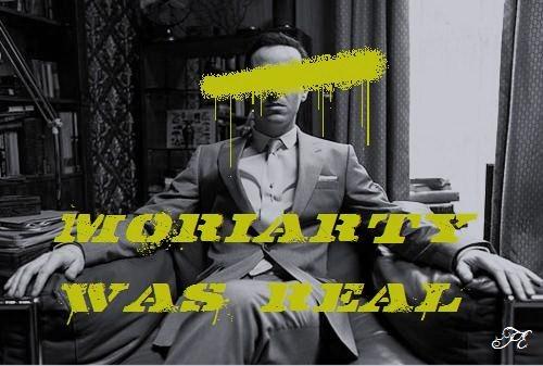 Moriarty Was Real
