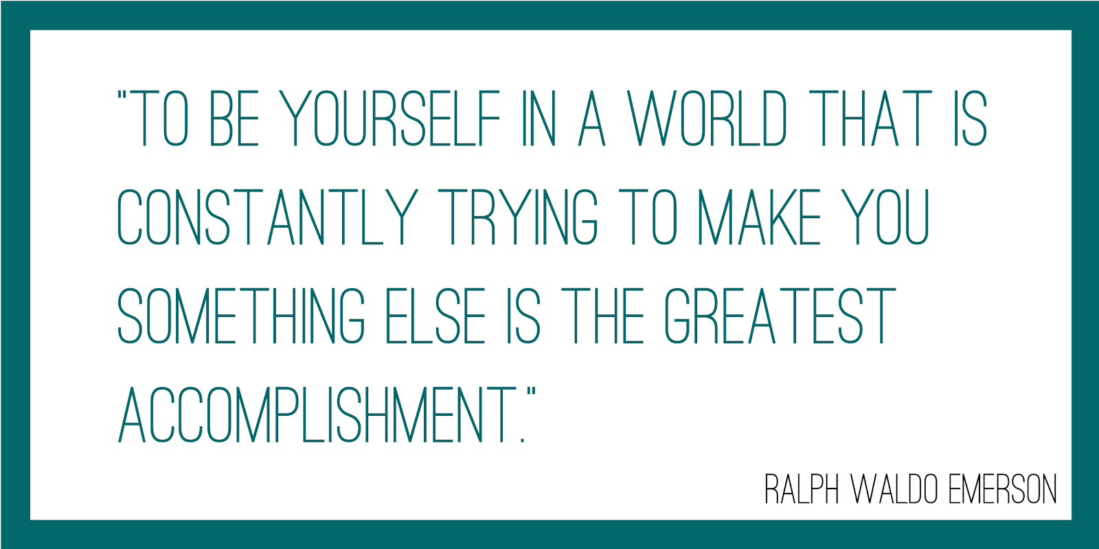 Ma Bicyclette: Self Employed | How To Get Started On A Career Of Your Own Making - To be yourself in a world that's constantly trying to make you something else is the greatest accomplishment. Ralph Waldo Emerson inspirational quote.