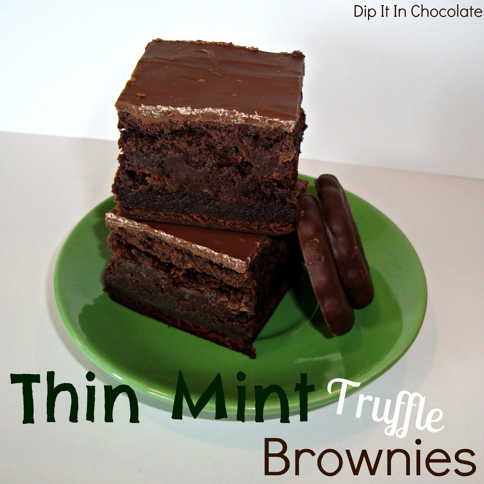 Thin Mint Truffle Brownies Dip it in Chocolate