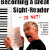 Becoming a Great Sight-Reader - or Not! - Free Kindle Non-Fiction
