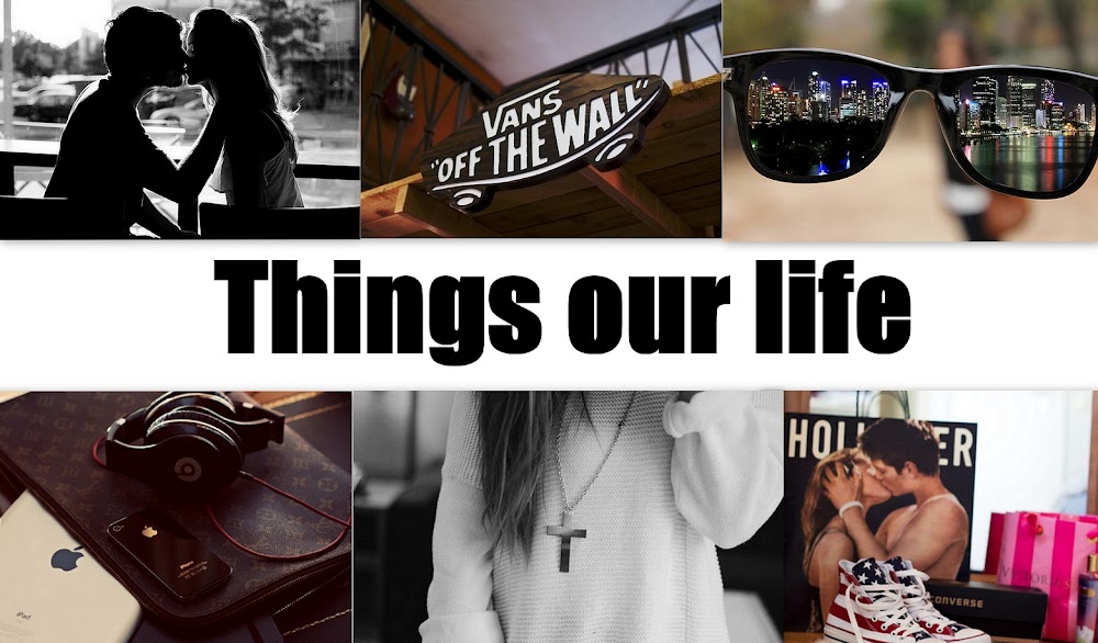 things our life
